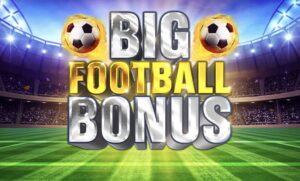 Big Football Bonus