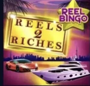 Reels 2 Riches with Reel Bingo