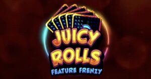 Juicy Rolls: Feature Frenzy