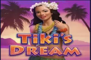 Tiki's Dream